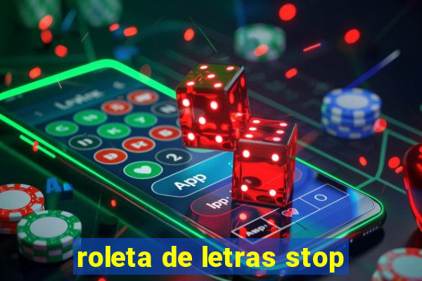 roleta de letras stop